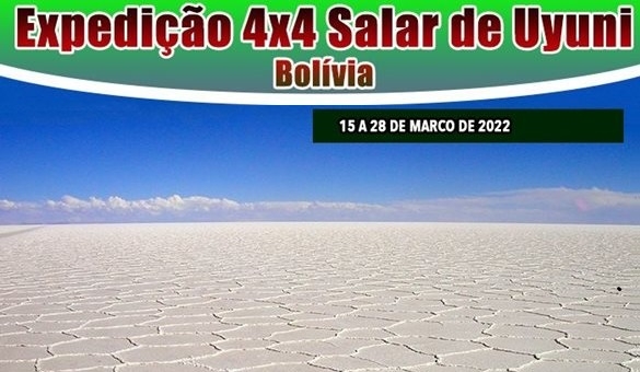 Expedição 4x4 Salar de Uyuni - Bolivia - 15 a 28 de Março de 2022